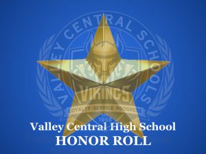 Blue background with VCSD logo watermark with gold star over top and Valley Central High School Honor Roll written on it.