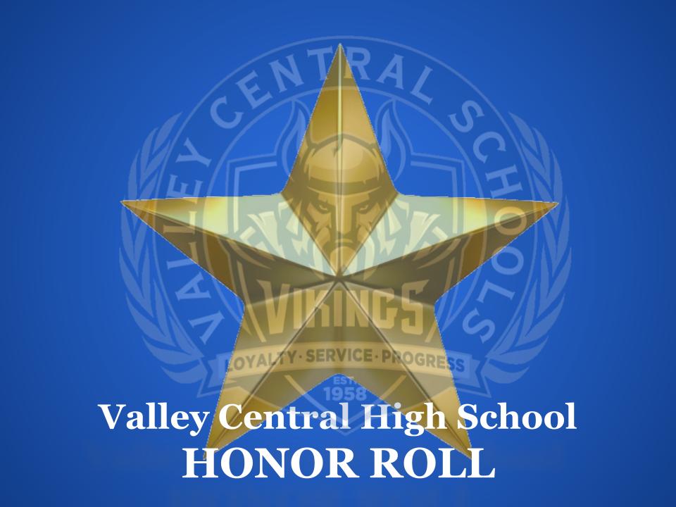 Blue background with VCSD logo watermark with gold star over top and Valley Central High School Honor Roll written on it.